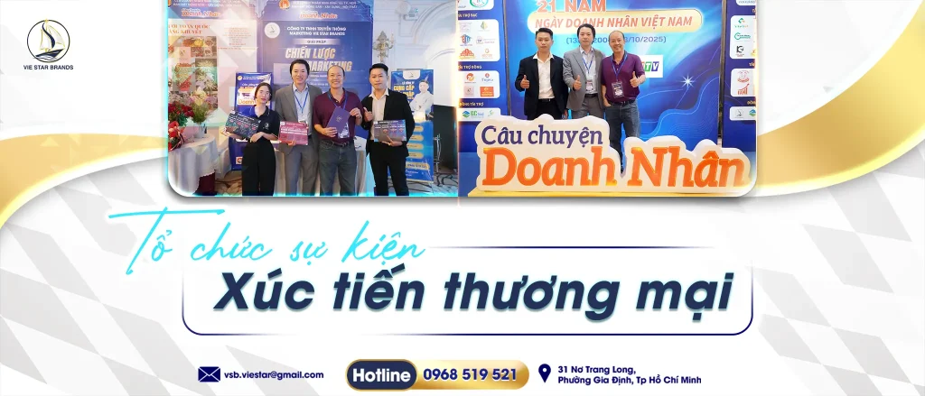Tổ chức sự kiện xúc tiến thương mại và truyền thông doanh nhân - Vie Star Brands