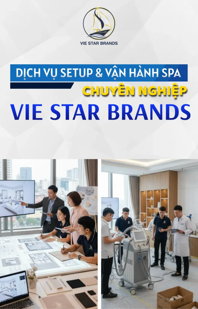 Dịch vụ setup và vận hành spa chuyên nghiệp từ Vie Star Brands – giải pháp toàn diện giúp spa vận hành ổn định và tăng doanh thu.