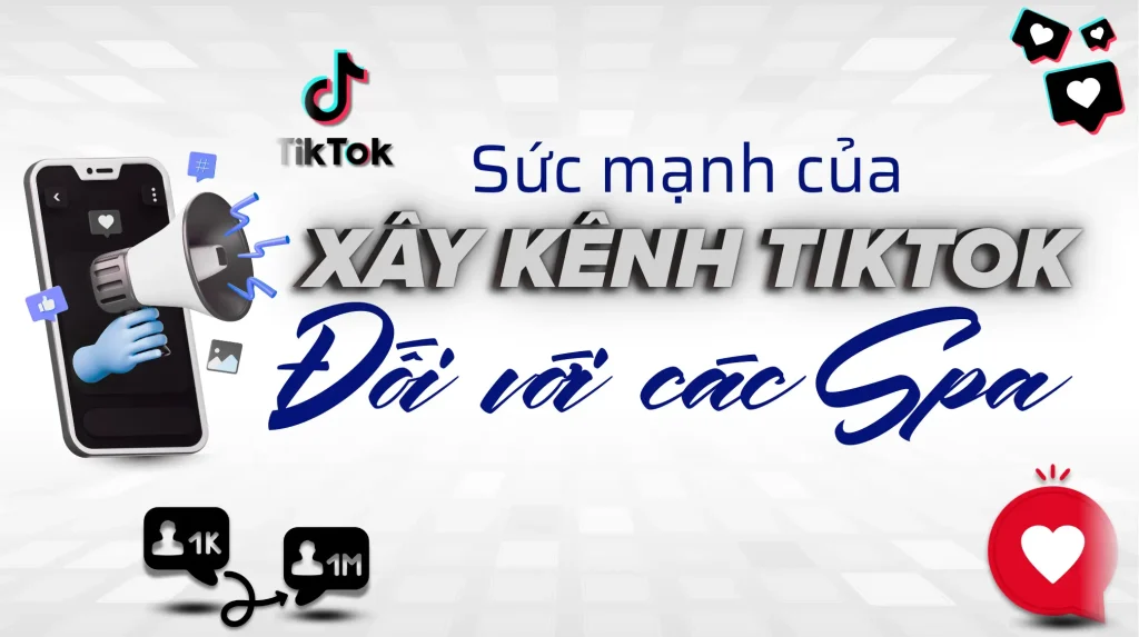 Số liệu TikTok 2025 thể hiện sức mạnh của việc xây kênh TikTok cho spa.