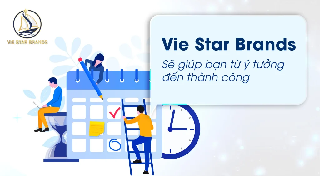 Vie Star Brands đồng hành cùng doanh nghiệp hiện thực hóa ý tưởng, xây dựng thương hiệu và tăng trưởng bền vững
