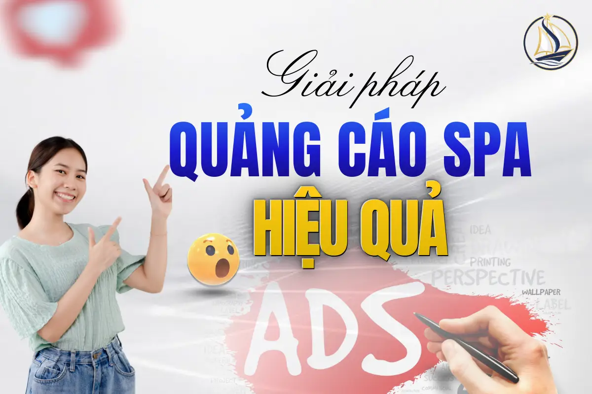 Giải Pháp Quảng Cáo Spa Hiệu Quả Dành Cho Spa Muốn Ra Khách Thật