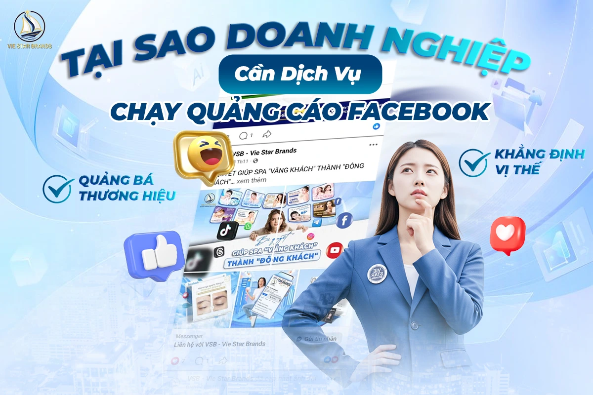 Tại Sao Doanh Nghiệp Cần Dịch Vụ Chạy Quảng Cáo Facebook