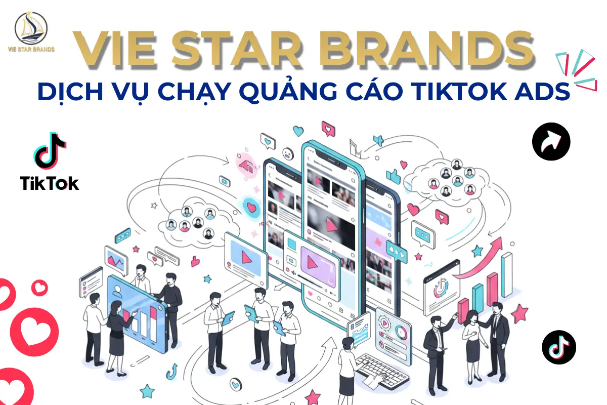 Liên Hệ Triển Khai TikTok Ads Hiệu Quả Cùng Vie Star Brands