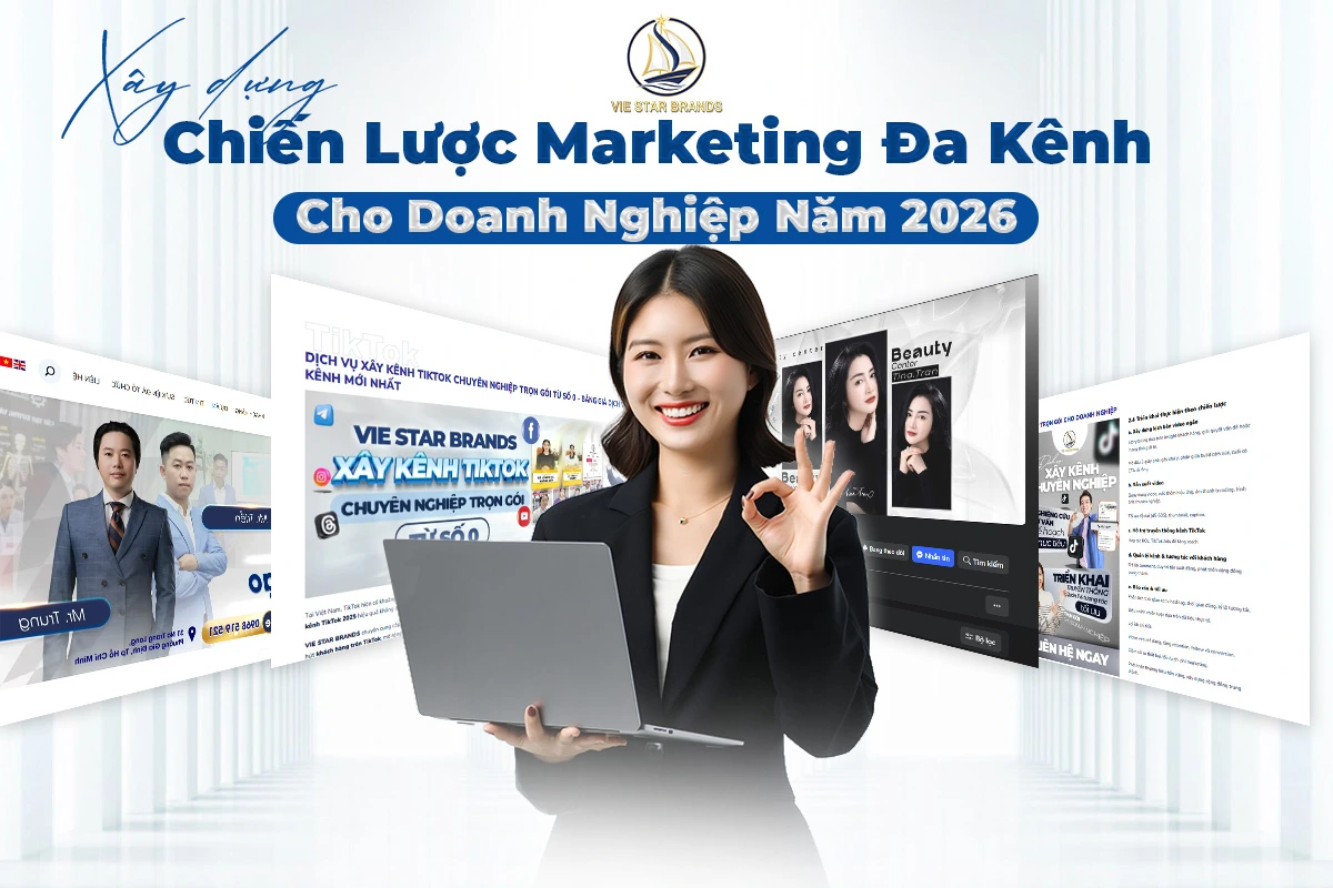Xây Dựng Chiến Lược Marketing Đa Kênh Cho Doanh Nghiệp Năm 2026