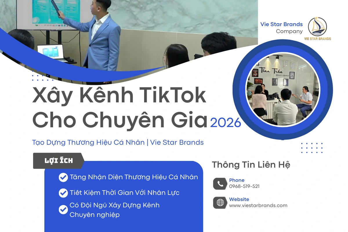 Xây Kênh TikTok Cho Chuyên Gia 2026: Tạo Dựng Thương Hiệu Cá Nhân | Vie Star Brands