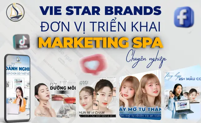 Vie Star Brands – Đơn Vị Triển Khai Marketing Spa Chuyên Nghiệp