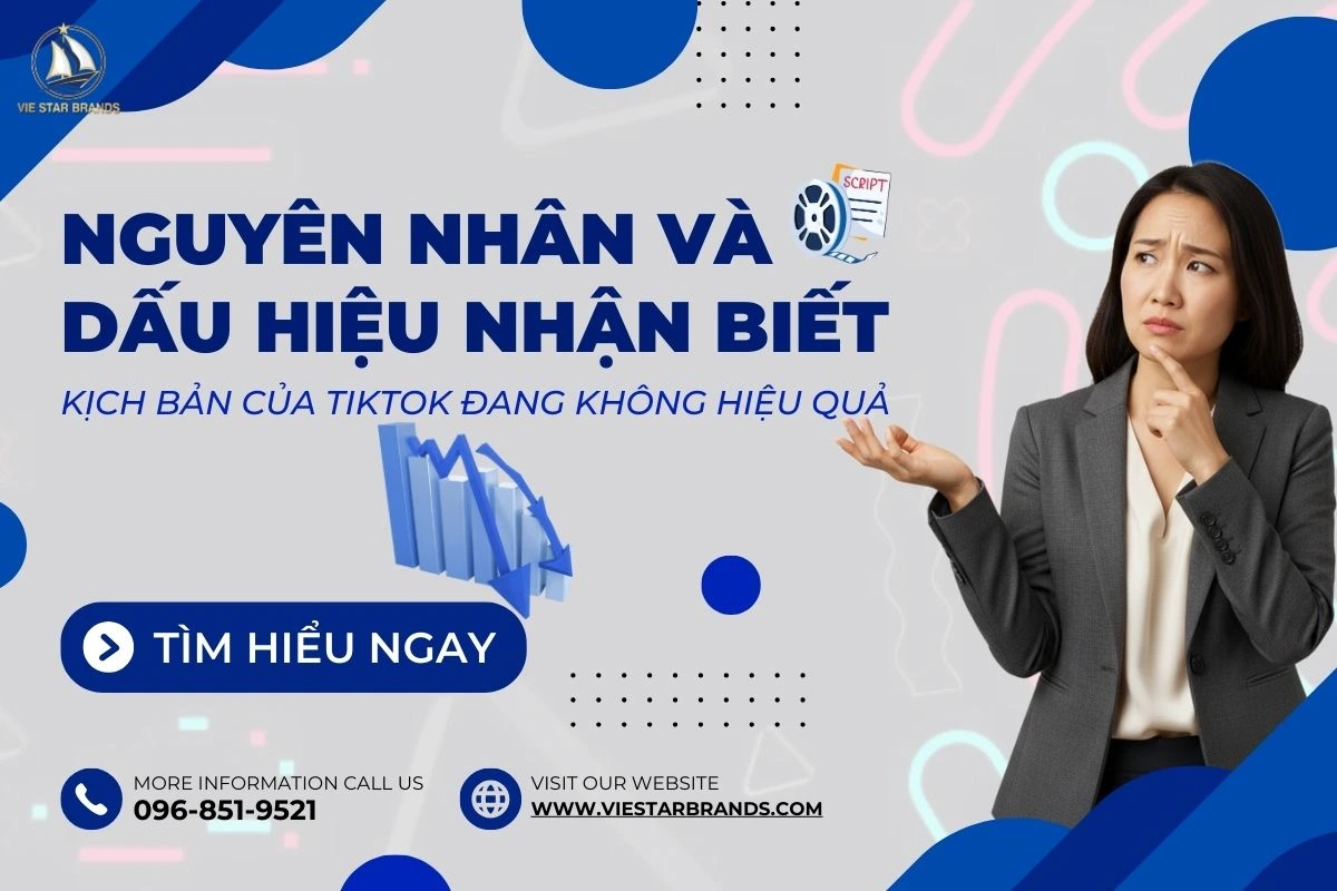Nguyên Nhân Và Dấu Hiệu Nhận Biết Kịch Bản Của TikTok Đang Không Hiệu Quả