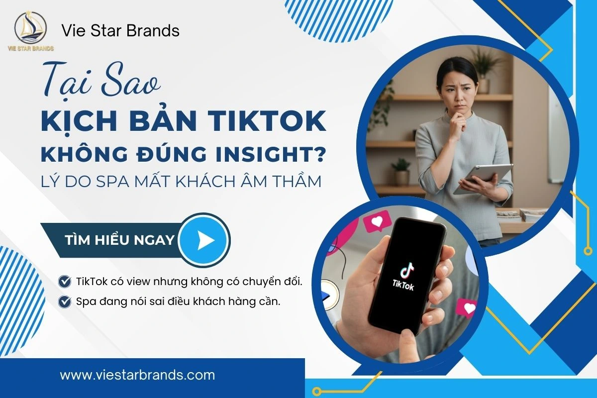 Tại Sao Kịch Bản TikTok Không Đúng Insight Khách Hàng Khiến Spa Không Có Lượt Chuyển Đổi